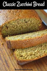 Classic Zucchini Bread In 2020 Classic Zucchini Bread Recipe Zucchini Recipes Dessert Zucchini Bread Recipes