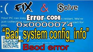 Fix Bad System Config Info Error 0x00000074 In Windows 10 8 7 Blue Screen Error 2020 Best Method Youtube
