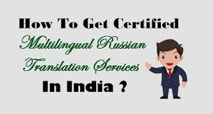 How To Get Certified Multilingual Russiantranslation Services In India Multilingual Translation Dubai Translation Language Translation How To Get