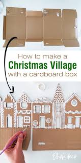 How To Make A Christmas Gingerbread Village With Cardboard Ohoh Deco Diy Christmas Village Easy Christmas Diy Paper Christmas Decorations