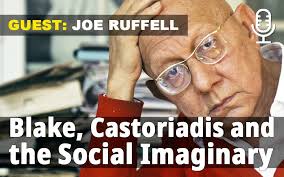 Blake, Castoriadis and the Social Imaginary