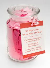 Telling her to pick a paper out of the jar that says you are beautiful or today's going to be amazing lights her up so much. 365 Ways To Say Mom You Re The Best Printable Pdf Diy Mothers Day Gifts Mother S Day Diy Homemade Gifts For Mom