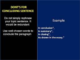 Thirdly, you will never get a. Grammar Topic Sentences Supporting Sentences Concluding Sentences Components