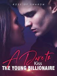 A Dare to Kiss The Young Billionaire Chapter 119 Andrew Render Me  Speechless by Dil Diana Read Online