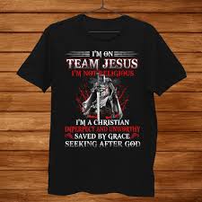 Sometimes, the forces of light and goodness get a little bit too hardcore. Knight Templar Tee Im On Team Jesus Im Not Religious Shirt Teeuni Store