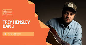 Roots & Rhythms IV: Trey Hensley Band