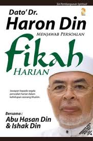 Son of haji lebai din din bin wan awang and hajjah che teh wan nik husband of private father of private; Dato Dr Haron Din Menjawab Persoalan Fikah Harian Buku Pts