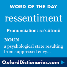 Ressentiment Definition Of Ressentiment In English From The Oxford Dictionary Words Weird Words Uncommon Words
