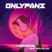 Onlyfans (feat. Maui Killuh) - Single by Yungwaiian on Apple Music