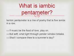 Iambic pentameter is a very common way that lines of poetry are structured. Iambic Pentameter Deedum Deedum What Is A Foot