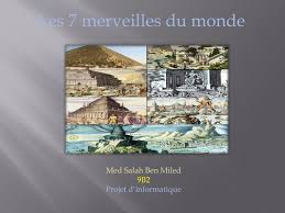 7 merveilles du monde (les), une description détaillée du temple d'artémis, du phare d'alexandrie, des jardins gentside vous propose de découvrir en images les sept merveilles du monde du monde antique et du monde moderne.… Ppt Les 7 Merveilles Du Monde Powerpoint Presentation Free Download Id 6196077