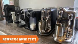 Which Nespresso Machine Is Quietest And Which Is Loudest We Noise Level Test 7 Coffee Machines Youtube