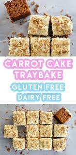 Gluten Free Carrot Cake Traybake Recipe Dairy Free Low Fodmap Recipe Tray Bake Recipes Gluten Free Carrot Cake Carrot Cake Traybake