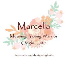 Baby Girl Name Marcella Meaning Young Warrior Origin Latin Www Pinterest Com Designsbyleahc Baby Meaningful Baby Names Girl Names Baby Girl Names