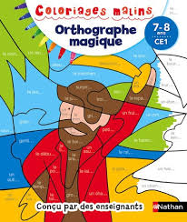 Coloriage des pokemons qui se trouve dans la liste 6e génération à imprimer et colorier pour les enfants. Coloriages Magiques Primaire Pour Decouvrir L Orthographe En Coloriant Ce1 7 8 Ans Nathan