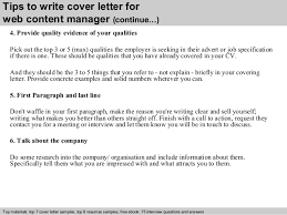 Your cover letter uses the requirements for the job and information on the company as a guide for its content. Web Content Manager Cover Letter