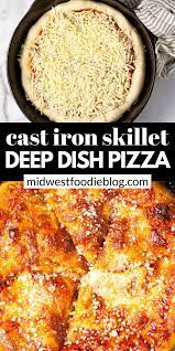 Cast Iron Skillet Deep Dish Pizza Recipe Deep Dish Pizza Recipe Cast Iron Skillet Recipes Dinner Cast Iron Skillet Pizza