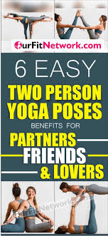 Couples yoga is great for both spiritual and physical bonding. 6 Easy Two Person Yoga Poses And Benefits For Partners Friends And Lovers