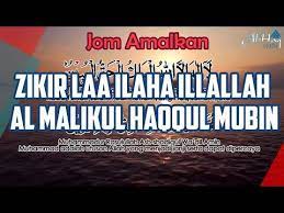Jom Amalkan Zikir Laa Ilaha Illallah Al Malikul Haqqul Mubin Youtube Tune Music Music Mix Youtube