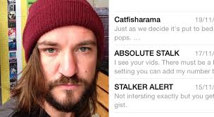 Man catfished and then stalked by woman