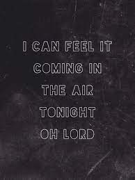 In the air tonight remains, alone among collins'. Phil Collins In The Air Tonight Phil Collins Lyrics In The Air Tonight Music Lyrics