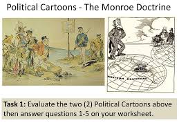 For the quiz, you'll be responsible for answering questions on key points such as the reason he used a. Political Cartoons The Monroe Doctrine Ppt Download