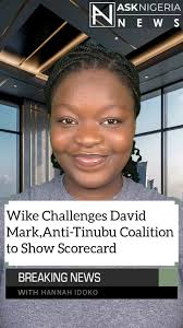Wike Challenges David Mark, Anti-Tinubu Coalition to Show Scorecard ┃ ...