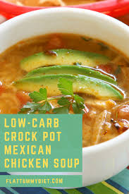 Low Carb Crock Pot Mexican Chicken Soup That Tastes Amazing Recipe Mexican Soup Chicken Chicken Soup Recipes Diet Soup Recipes