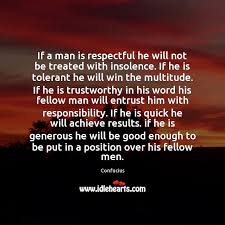 Check spelling or type a new query. If A Man Is Respectful He Will Not Be Treated With Insolence Idlehearts