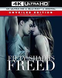 Fifty Shades Freed 4k Blu Ray Unrated Edition Fifty Shades Freed Fifty Shades Darker Movie Fifty Shades