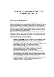 Pada saat itu, mereka mulai dapat mengendalikan secara umum, sistem kepercayaan masyarakat pada zaman prasejarah dapat dibagi menjadi beberapa kelompok, termasuk 1 Ciri Zaman Prasejarah Indonesia Zaman Batu Zaman