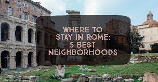 Best luxury hotels in rome Where To Stay In Rome 5 Best Neighborhoods 2021 An American In Rome