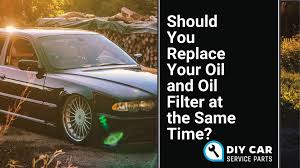 Rockauto ships auto parts and body parts from over 300 manufacturers to customers' doors worldwide, all at warehouse prices. Should You Replace Your Oil And Oil Filter At The Same Time By Diy Car Service Parts How To Self Service Your Car Medium
