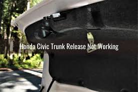 The civic type r is a hot hatchback that's forbid. Honda Civic Trunk Won T Open Close Unlock Lock Know My Auto