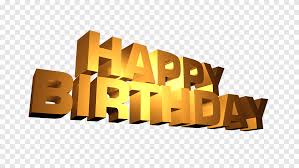 Check spelling or type a new query. Happy Birthday To You Happy Happy Birthday 3d Computer Graphics Wish Png Pngegg