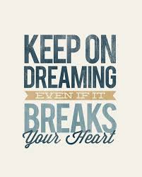 Keep On Dreaming Even If It Breaks Your Heart Rustic Typographic Digital Print Download Pdf Country Song Lyrics Country Song Quotes Country Music Quotes