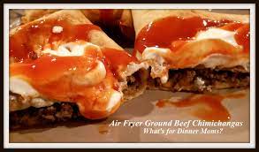 Air Fryer Ground Beef Chimichangas Whats For Dinner Moms