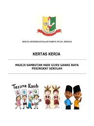 Untuk memudahkan guru menyusun standar kompetensi dan kompetensi dasar. Kertas Kerja Hari Guru Gawai Raya Skparunsuan Doc
