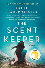 The Scent Keeper A Novel Kindle Edition By Bauermeister Erica Literature Fiction Kindle Ebooks Amazon Com In 2020 Novels Book Club Book Club Books