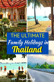 The Ultimate Family Holidays In Thailand In 2020 Thailand Holiday Thailand Travel Best Family Resorts