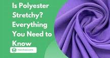 Is Polyester Stretchy? Everything You Need to Know