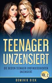 Aaron gets flogged and jake gets fucked. Teenager Unzensiert Die Besten Teenager Erotikgeschichten Unzensiert Vol 2 By Dominik Dick