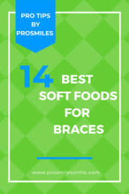 Learn about soft food diets, how to prepare soft food and which foods to include or avoid to these foods may be chopped, ground, mashed, pureed, and moist. 14 Best Soft Foods For Braces Prosmiles Orthodontics
