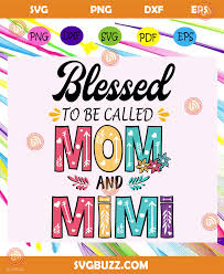 Download Blessed To Be Called Mom And Mimi Svg Mothers Day Svg Mothers Day Svgbuzz