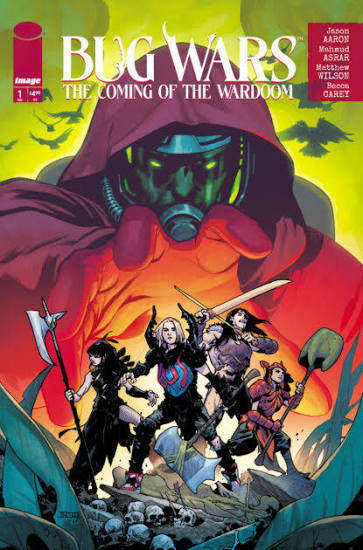 BUG WARS: THE COMING OF THE WARDOOM TAKES THE CARNAGE TO ALL-NEW, EXOSKELETON-CRUNCHING LEVELS THIS… | Image Comics