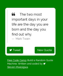 I've done a random quote machine in jquery. Steven Mwesigwa Portfolio Web Developer Programmer Computer Enthusiast