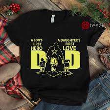Dad A Son S First Hero A Daughter S First Love T Shirt