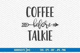 Free Free 312 Coffee Before Talkie Svg SVG PNG EPS DXF File