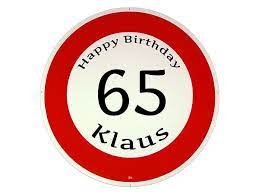 Verkehrsschild Happy Birthday Geschenk Zum 65 Geburtstag Schilder Online Kaufen