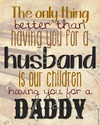 Dad's are special people in our lives. Happy Fathers Day Wishes For Husband